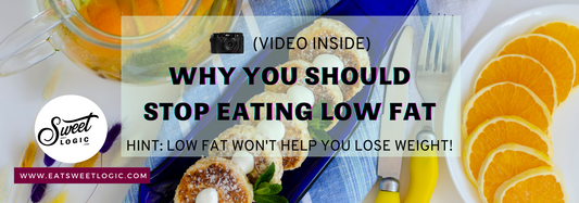 Stop Eating Low Fat!
