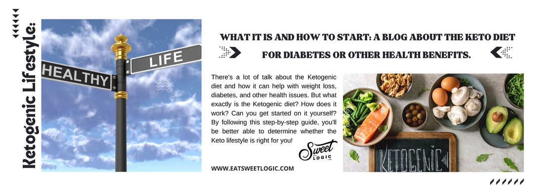 Ketogenic Lifestyle: What It Is and How To Start: A blog about the Keto Diet for Diabetes or other health benefits.